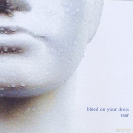 Saar: Bleed on Your Dress [CD]
