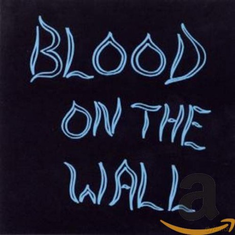 Blood on Wall: Blood on the Wall [CD]