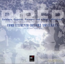 Combattimento Consort Amsterdam, Jan Willem de Vriend: Heinrich Ignaz Franz von Biber: Soldiers, Gypsies, Farmers and A Night Watchman (Hybrid) [SACD]