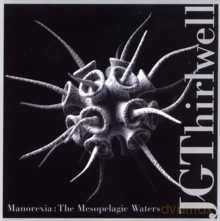 J.G. Thirlwell: J.G. Thirlwell: Manorexia: The Mesopelagic Waters [CD]