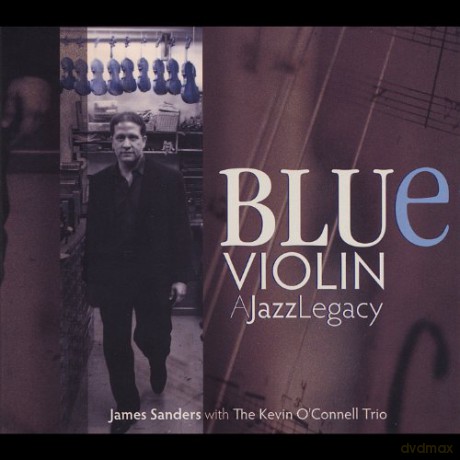 James Sanders: Blue Violin:a Jazz Legacy [CD]