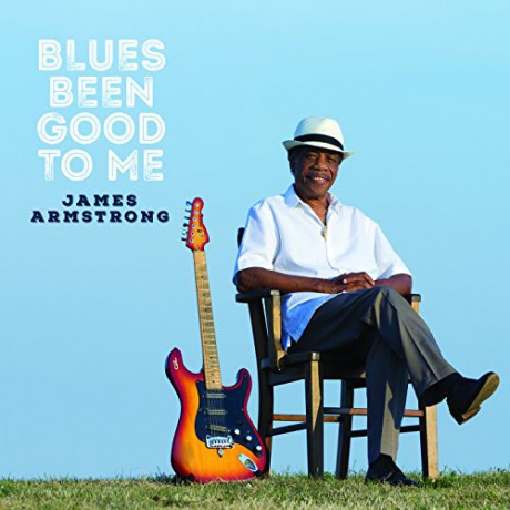 James Armstrong: Blues Been Good to Me [CD]