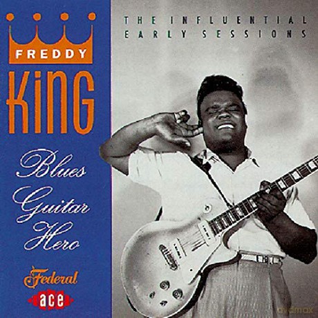 Freddie King: Blues Guitar Hero [CD]