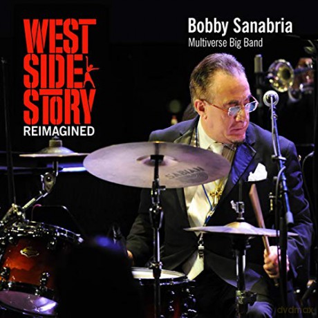 Bobby Sanabria: Bobby Sanabria - West Side Story Reimagine [2CD]