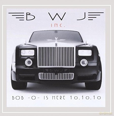 Bwj-Inc: Bob-O Is Here 10-10-10 [CD]