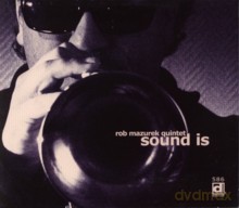 Rob Mazurek Quintet: Sound Is [CD]