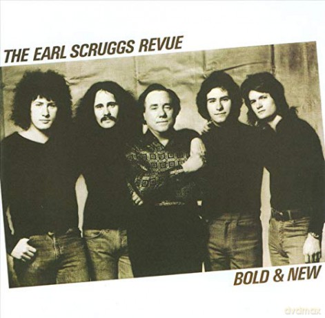 the Earl Scruggs Revue: Bold & New [CD]