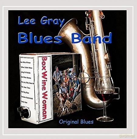 Lee Blues Band Gray: Box Wine Woman [CD]