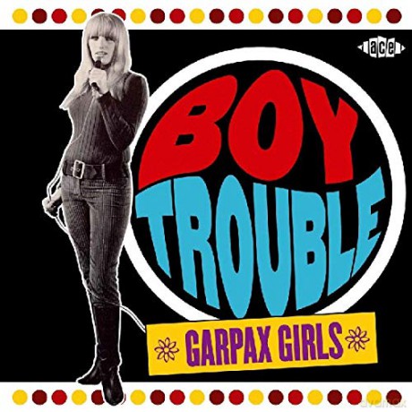 Boy Trouble: Garpax Girls [CD]