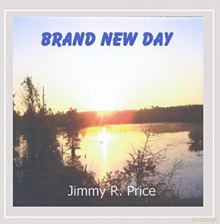 Jimmy R. Price: Brand New Day [CD]