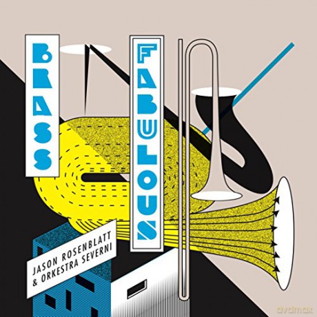 Jason Rosenblatt: Brass Fabulous [CD]