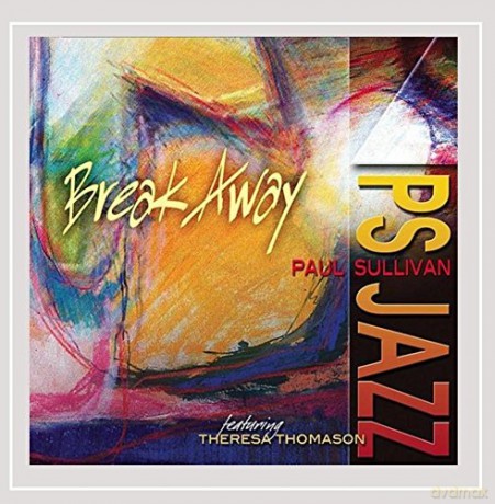 Paul Sullivan: Break Away [CD]