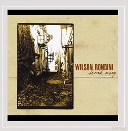 Wilson Rondini: Break Away [CD]