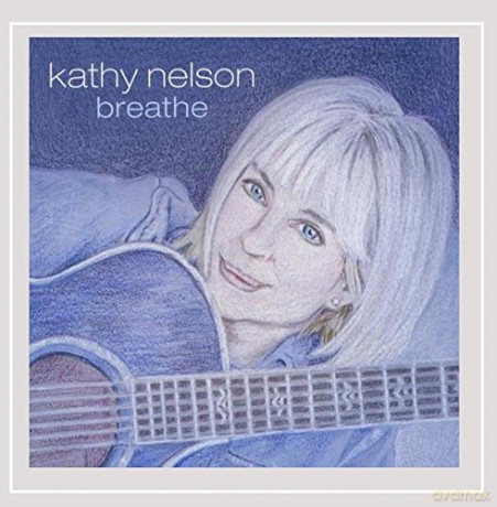 Kathy Nelson: Breathe [CD]
