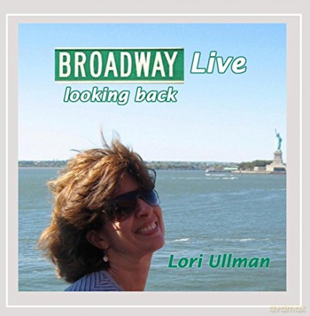 Lori Ullman: Broadway Live:Looking Back [CD]