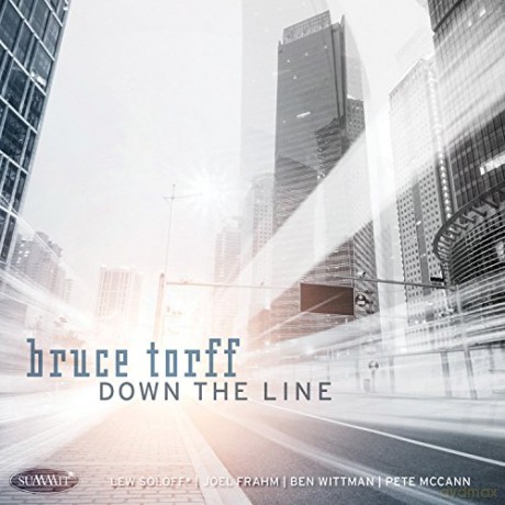 Bruce Torff: Bruce Torf Down the Line [CD]