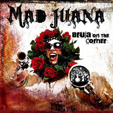 Mad Juana: Bruja on the Corner [CD]