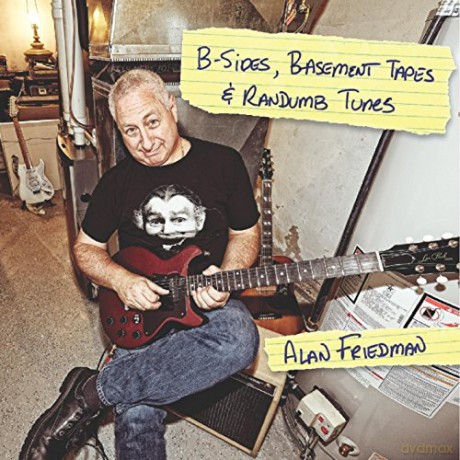 Alan Friedman: B-Sides and Basement Tapes [CD]