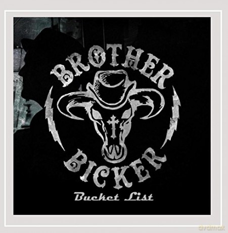 Brother Bicker: Bucket List [CD]