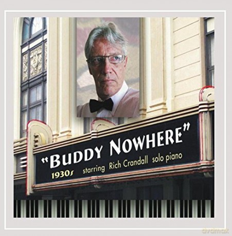 Rich Crandall: Buddy Nowhere:1930's [CD]