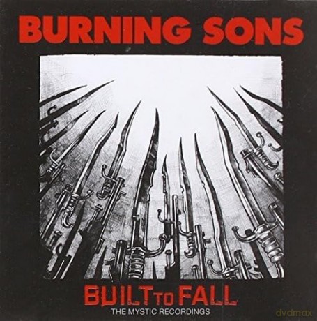 Burning Sons: Built to Fall:Mystic Recording [CD]