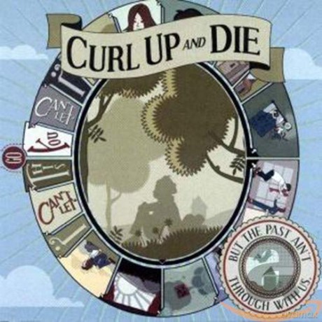 Curl Up die: But the Past Ain't Through With Us [CD]