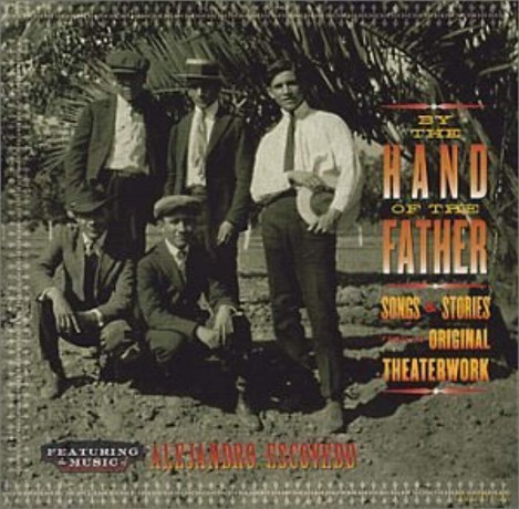 Alejandro Escovedo: By the Hand of the Father [CD]