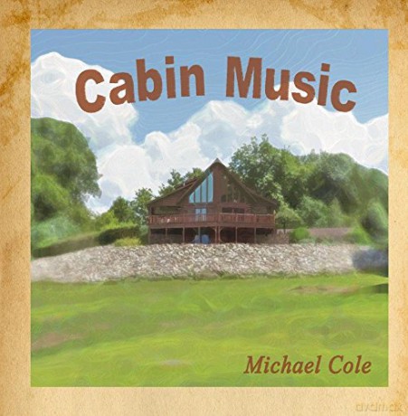 Michael Cole: Cabin Music [CD]