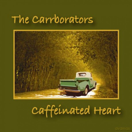 Carrborators: Caffeinated Heart [CD]