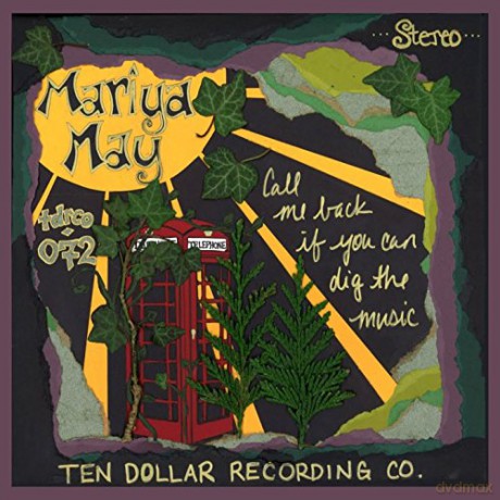 Mariya May: Call Me Back If You Can Dig Th [CD]