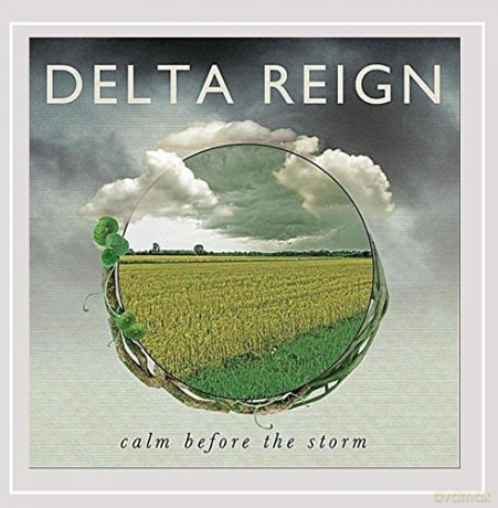Delta Reign: Calm Before the Storm [CD]
