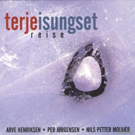Terje Isungset, Nils Petter Molvaer, Arve Henriksen, Per Jorgensen: Reise [CD]