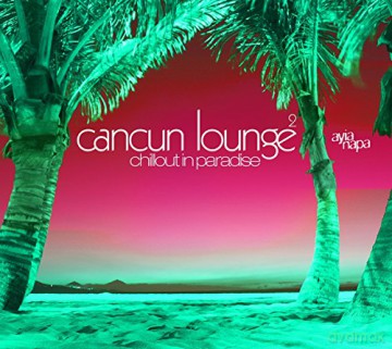 Pres.by Lemongrass: Cancun Lounge 2 [2CD]