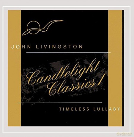 John Livingston: Candlelight Classics 1-Timeles [CD]