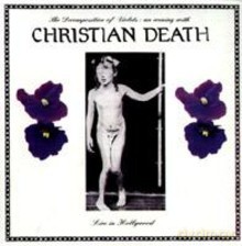 Christian Death: Decomposition of Violets - Live In Hollywood [CD]
