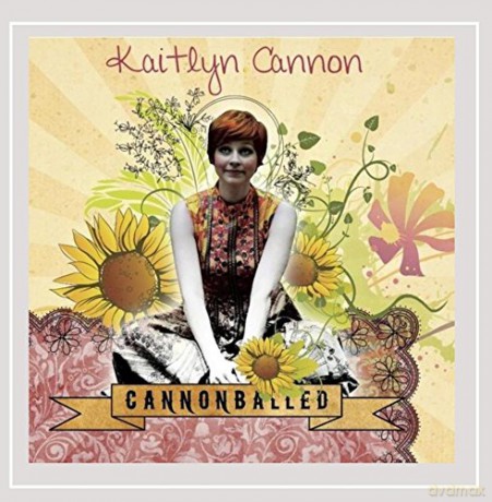Kaitlyn Cannon: Cannonballed [CD]