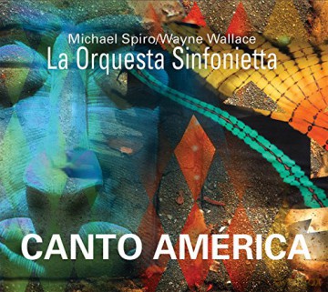 La Orquesta Sinfonietta: Canto America [CD]