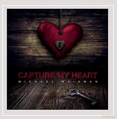 Michael Weisman: Capture My Heart [CD]