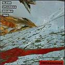 Glenn Spearman Double Trio: Smokehouse [CD]