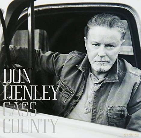 Don Henley: Cass County [CD]