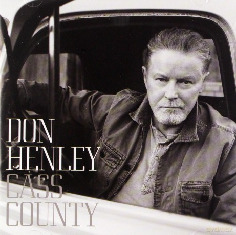 Don Henley: Cass County [CD]