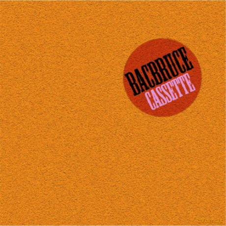 Bacbruce: Cassette [CD]