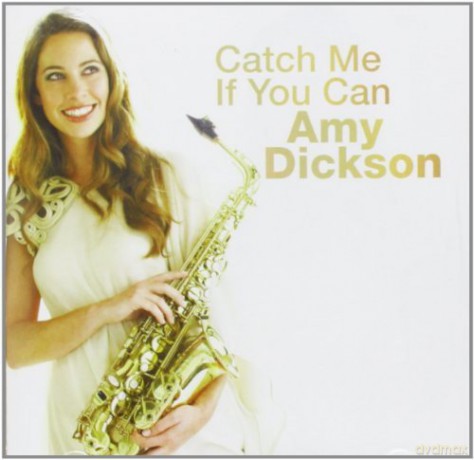 Amy Dickson: Catch Me If You Can [CD]