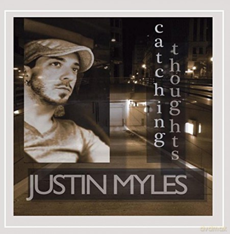 Justin Myles: Catching Thoughts [CD]