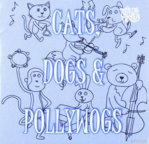 Cats Dogs and Pollywogs [CD]