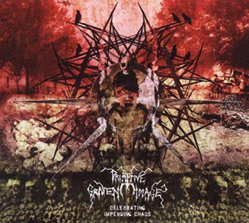 Primitive Graven Image: Celebrating Impending Chaos [CD]