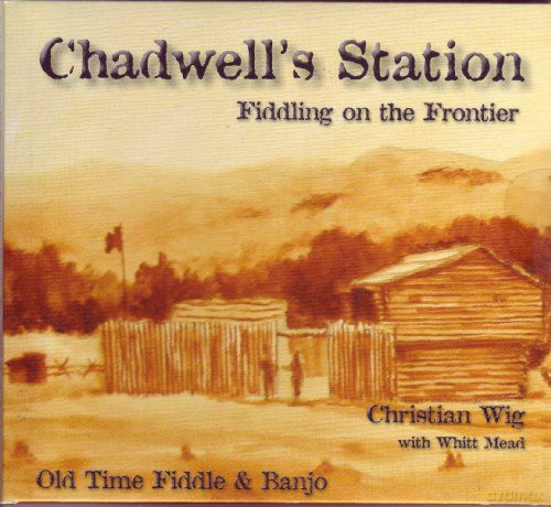 Wig: Chadwell's Station:Fiddling on [CD]