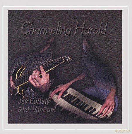 Jay Eudaly: Channeling Harold [CD]