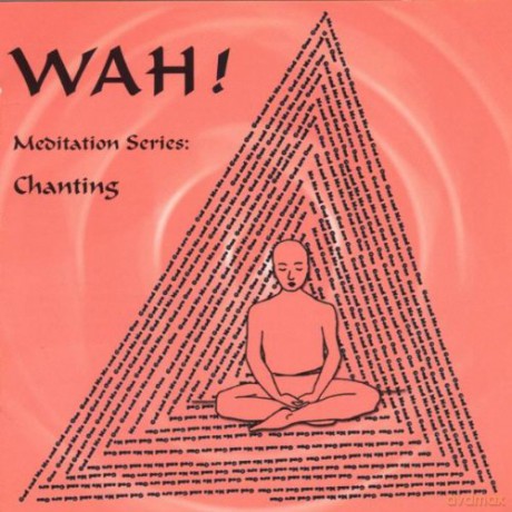 Wah!: Chanting With Wah! [CD]