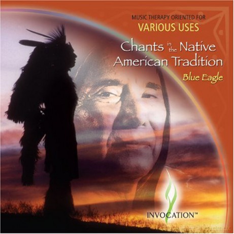 Blue Eagle: Chants in the Native American [CD]